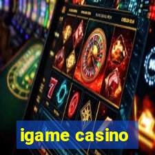 igame casino